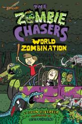 Zombie Chasers #7: World Zombination (ISBN: 9780062290281)