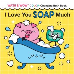I Love You Soap Much (ISBN: 9781728281865)