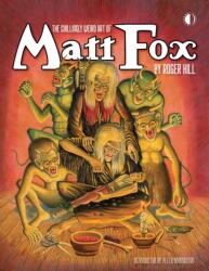 Chillingly Weird Art Of Matt Fox (ISBN: 9781605491202)