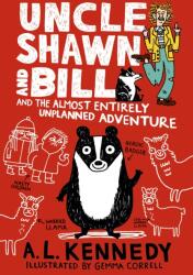 Uncle Shawn and Bill and the Almost Entirely Unplanned Adventure (ISBN: 9781406378337)