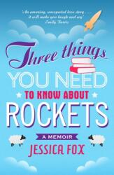 Three Things You Need to Know About Rockets (ISBN: 9781780720364)