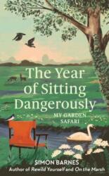 Year of Sitting Dangerously (ISBN: 9781472633316)
