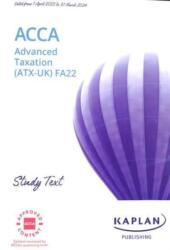 ADVANCED TAXATION (ATX) (FA22) - STUDY TEXT (ISBN: 9781839961250)