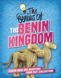 Genius of: The Benin Kingdom (ISBN: 9781445161259)