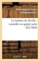 Le Barbier de Seville: Comedie En Quatre Actes (ISBN: 9782012180048)