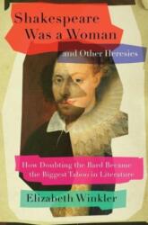 Shakespeare Was a Woman and Other Heresies (ISBN: 9781982171261)