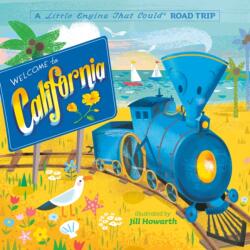 Welcome to California: A Little Engine That Could Road Trip (ISBN: 9780593382677)