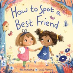 How to Spot a Best Friend (ISBN: 9780593382097)
