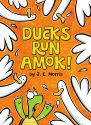 Ducks Run Amok! (ISBN: 9780593222911)