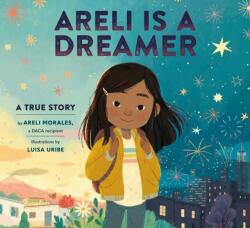 Areli Is a Dreamer (ISBN: 9781984894007)