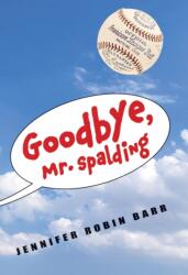 Goodbye, Mr. Spalding (ISBN: 9781684371785)