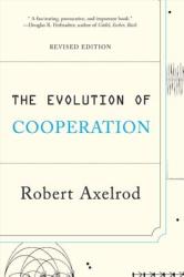 Evolution of Cooperation - Robert Axelrod (ISBN: 9780465005642)