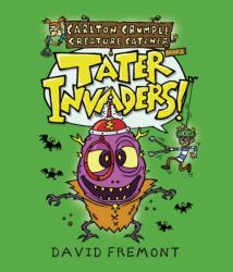 Carlton Crumple Creature Catcher 2: Tater Invaders! (ISBN: 9781645950066)