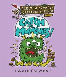 Carlton Crumple Creature Catcher 1: Catch the Munchies! (ISBN: 9781645950011)