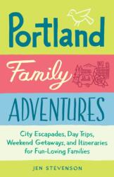 Portland Family Adventures (ISBN: 9781632170996)