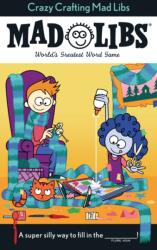 Crazy Crafting Mad Libs (ISBN: 9781524792817)