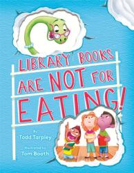 Library Books Are Not for Eating! (ISBN: 9781524771690)