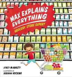 Max Explains Everything: Grocery Store Expert (ISBN: 9781101996447)