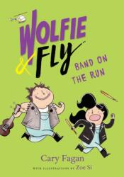 Wolfie and Fly: Band on the Run (ISBN: 9781101918234)