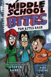 Middle School Bites: Tom Bites Back (ISBN: 9780823446155)