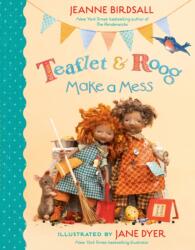 Teaflet and Roog Make a Mess (ISBN: 9780593179123)