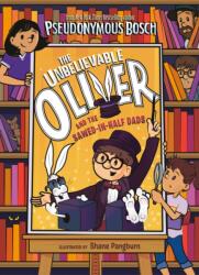 Unbelievable Oliver and the Sawed-in-Half Dads (ISBN: 9780525552352)