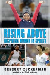 Rising Above: Inspiring Women in Sports (ISBN: 9780399547478)