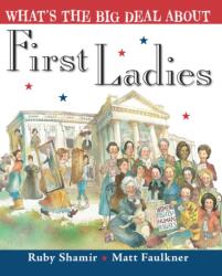 What's the Big Deal About First Ladies (ISBN: 9780399547249)
