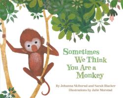 Sometimes We Think You Are a Monkey (ISBN: 9780143187707)
