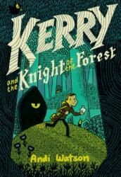 Kerry and the Knight of the Forest (ISBN: 9781984893307)