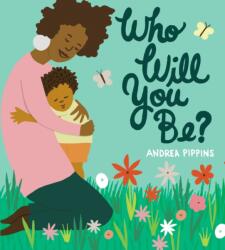 Who Will You Be? (ISBN: 9781984849496)