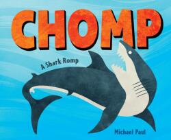 Chomp: A Shark Romp (ISBN: 9781524767037)