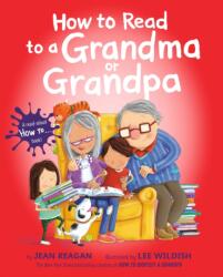 How to Read to a Grandma or Grandpa (ISBN: 9781524701949)