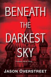Beneath The Darkest Sky (ISBN: 9781496701787)