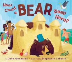 How Could a Bear Sleep Here? (ISBN: 9780823436798)