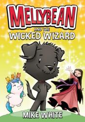 Mellybean and the Wicked Wizard (ISBN: 9780593202814)