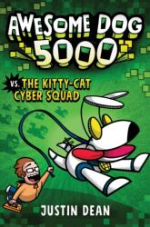 Awesome Dog 5000 vs. The Kitty-Cat Cyber Squad (ISBN: 9780593172841)