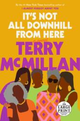 It's Not All Downhill From Here (ISBN: 9780593153444)