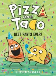 Pizza and Taco: Best Party Ever! (ISBN: 9780593123355)