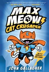 Max Meow Book 1: Cat Crusader (ISBN: 9780593121061)