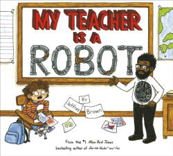 My Teacher Is a Robot (ISBN: 9780553534542)