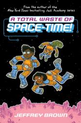 Total Waste of Space-Time! (ISBN: 9780553534405)