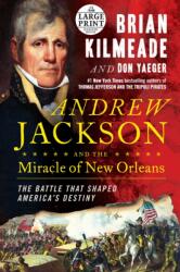Andrew Jackson and the Miracle of New Orleans (ISBN: 9780525524335)