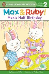 Max's Half Birthday - Rosemary Wells, Andrew Grey (ISBN: 9780515157468)
