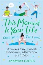 This Moment Is Your Life (ISBN: 9780399186622)