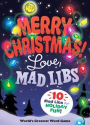 Merry Christmas! Love, Mad Libs (ISBN: 9781524785079)