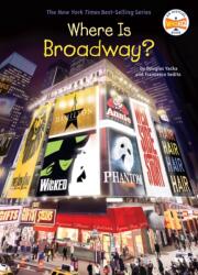 Where Is Broadway? (ISBN: 9781524786519)