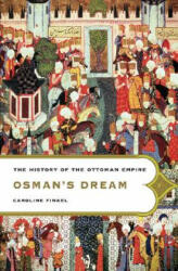Osman's Dream - Caroline Finkel (ISBN: 9780465023974)