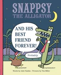 Snappsy the Alligator and His Best Friend Forever (ISBN: 9780425288658)