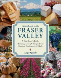 Eating Local in the Fraser Valley (ISBN: 9780147530318)
